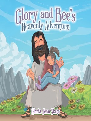 cover image of Glory and Bee's Heavenly Adventure